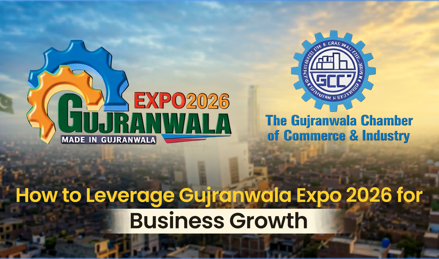 Gujranwala Expo 2026 for Business Growth
